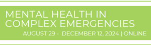 Mental Health in Complex Emergencies (MHCE) course